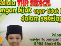 BPRS Bhakti Sumekar Dorong Orang Tua Kelola THR Anak dengan Tabungan SimPel