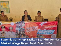 Bapenda Sumenep Gelar Sosialisasi Door-to-Door dan Beri Kemudahan Penghapusan Denda Pajak